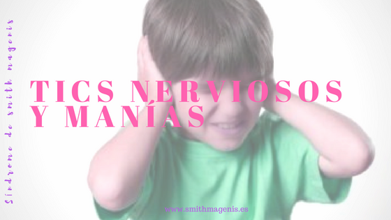 tics nerviosos en niños con Smith Magenis