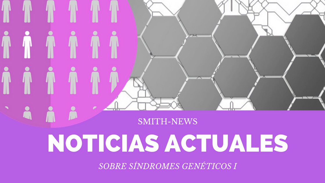 3 noticias sobre síndromes genéticos