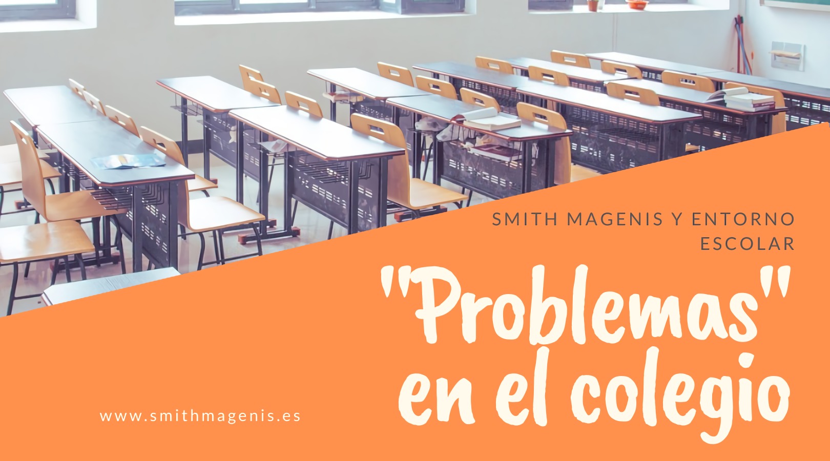 “PROBLEMAS” DE LOS SMITH MAGENIS EN EL COLEGIO
